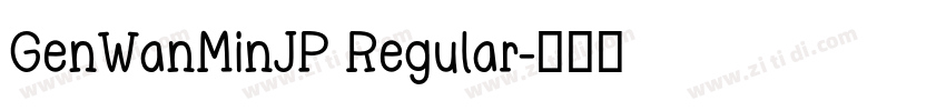 GenWanMinJP Regular字体转换